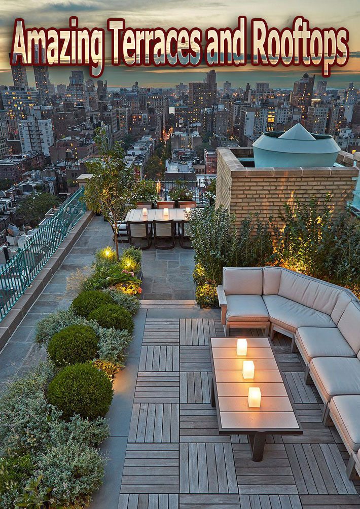 Amazing Terraces and Rooftops