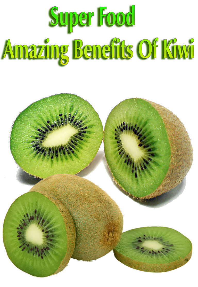 Super Food -Amazing Benefits Of Kiwi