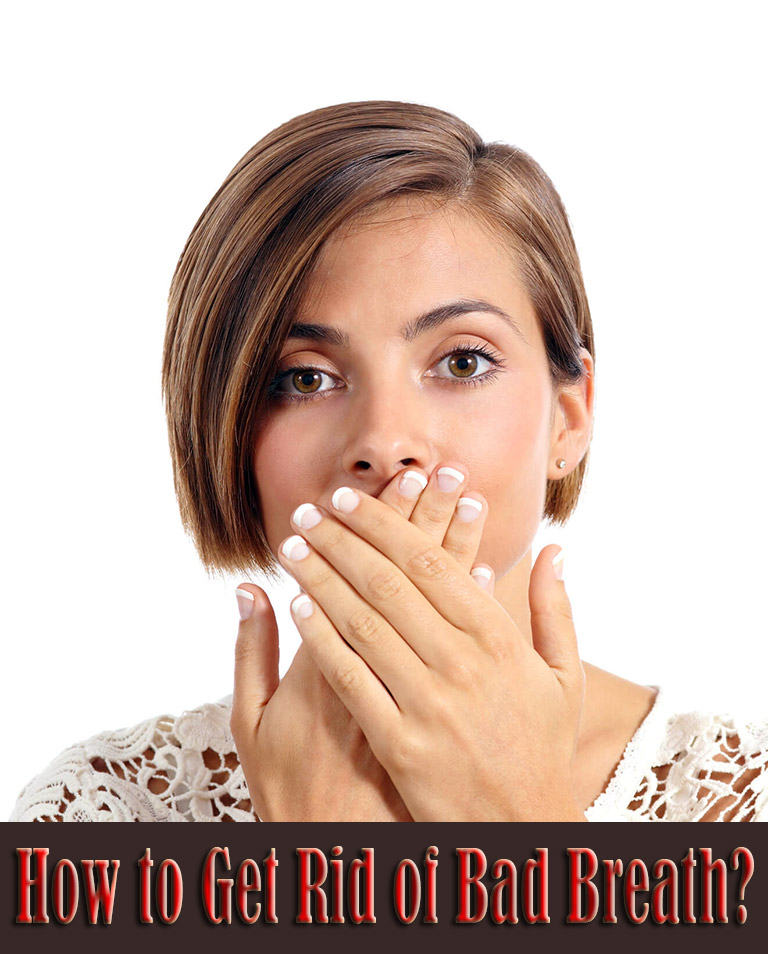 How to Get Rid of Bad Breath?