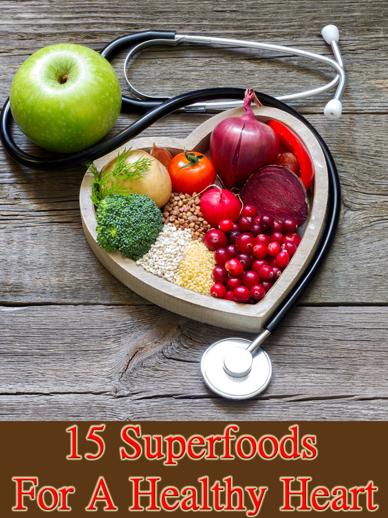 Top 15 Superfoods For A Healthy Heart