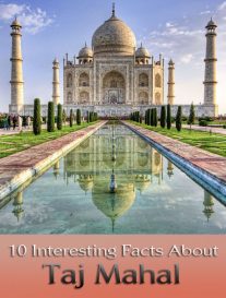 10 Interesting Facts About Taj Mahal
