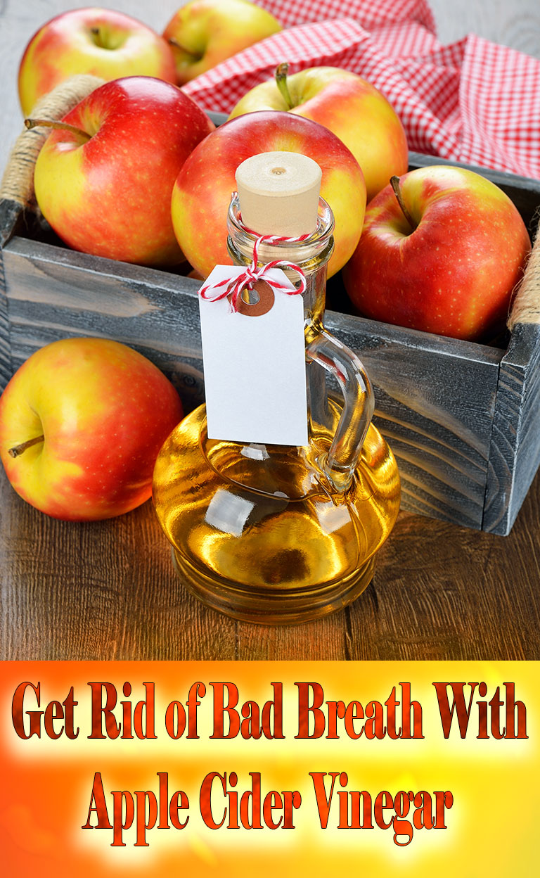 Get Rid Of Bad Breath With Apple Cider Vinegar