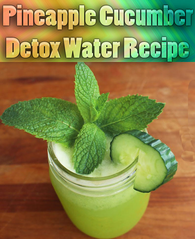 Pineapple Cucumber Detox Water Recipe