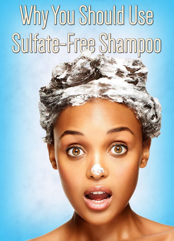 Why You Should Use Sulfate-Free Shampoo