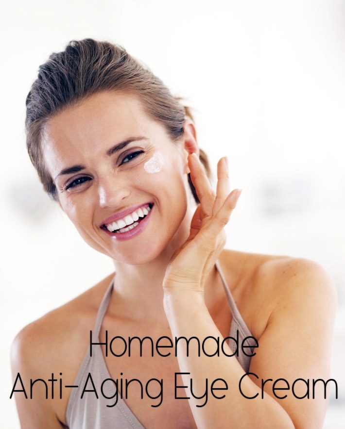 Make Your Own Homemade Anti-Aging Eye Cream