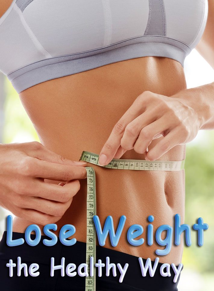 Top Tips to Lose Weight in a Healthy Way