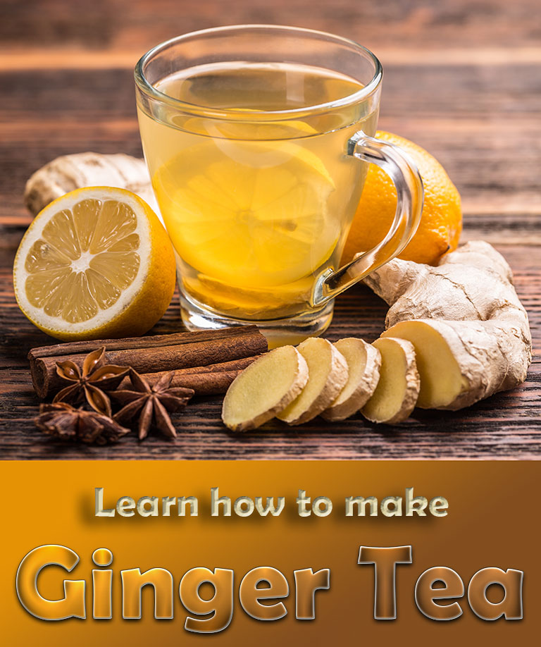 Ginger Tea Is Awesome - Learn How To Make It