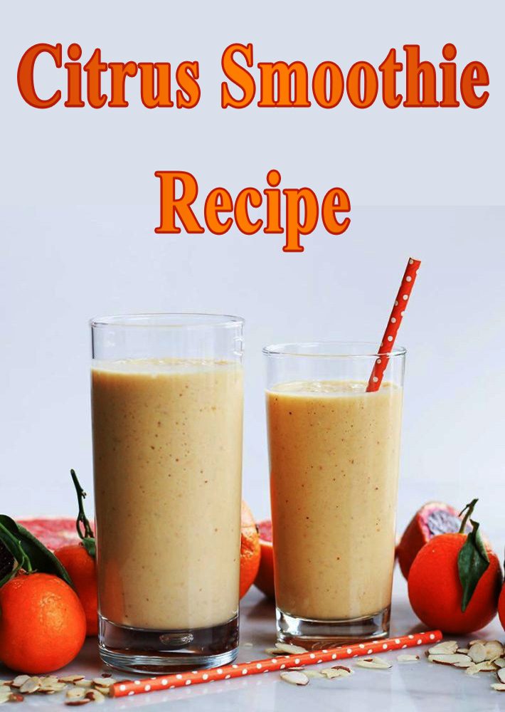 Citrus Smoothie Recipe