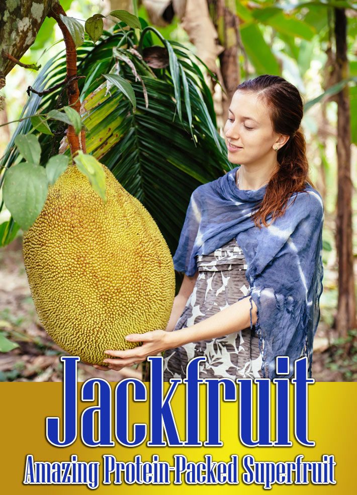 Jackfruit -Amazing Protein-Packed Superfruit