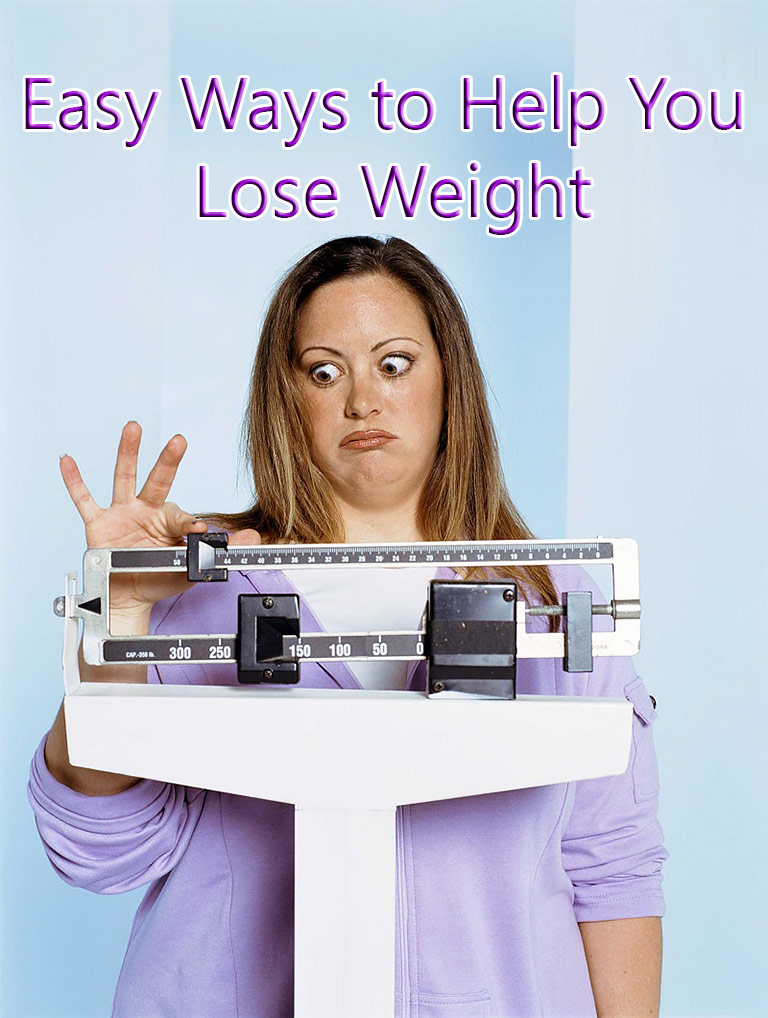 Easy Ways to Help You Lose Weight