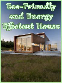 Eco-Friendly and Energy Efficient House