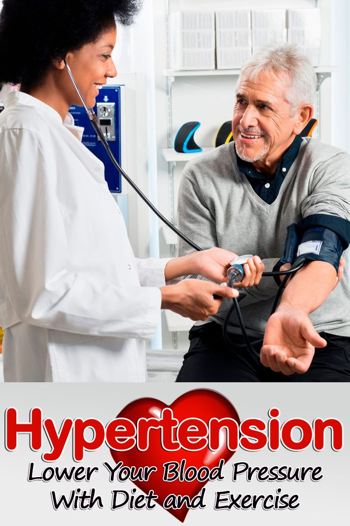 Hypertension: Lower Your Blood Pressure With Diet and Exercise