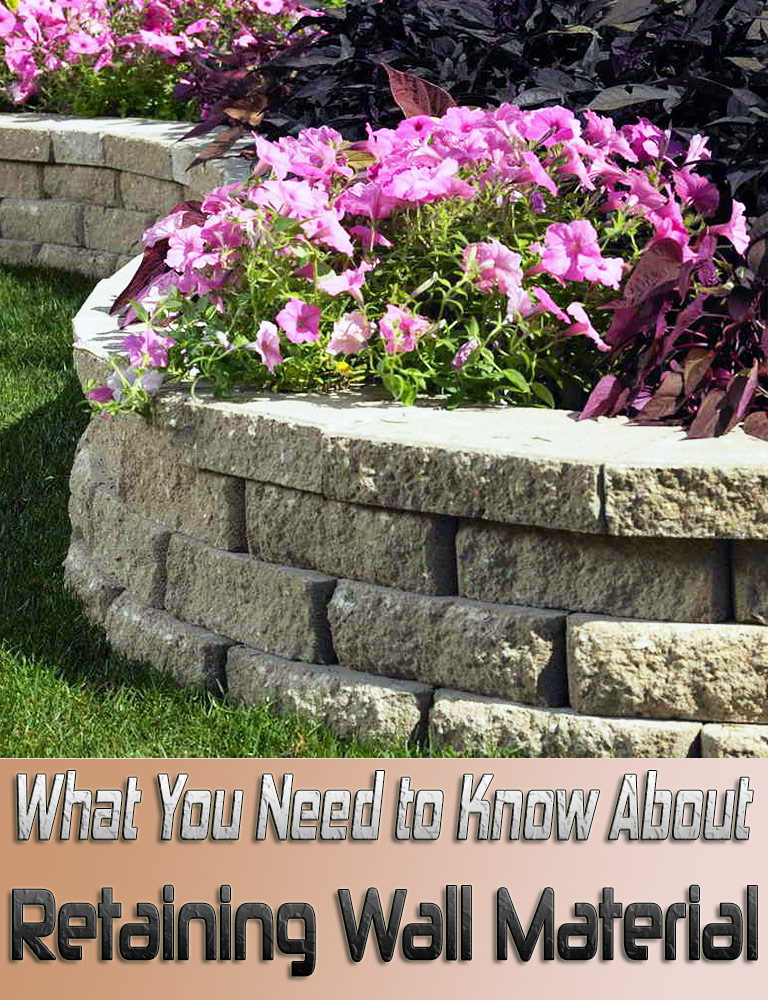 What You Need to Know About Retaining Wall Material