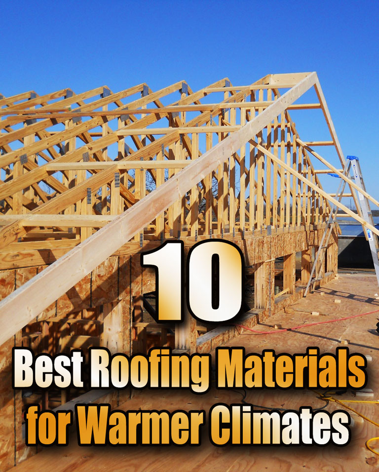 10 Best Roofing Materials for Warmer Climates