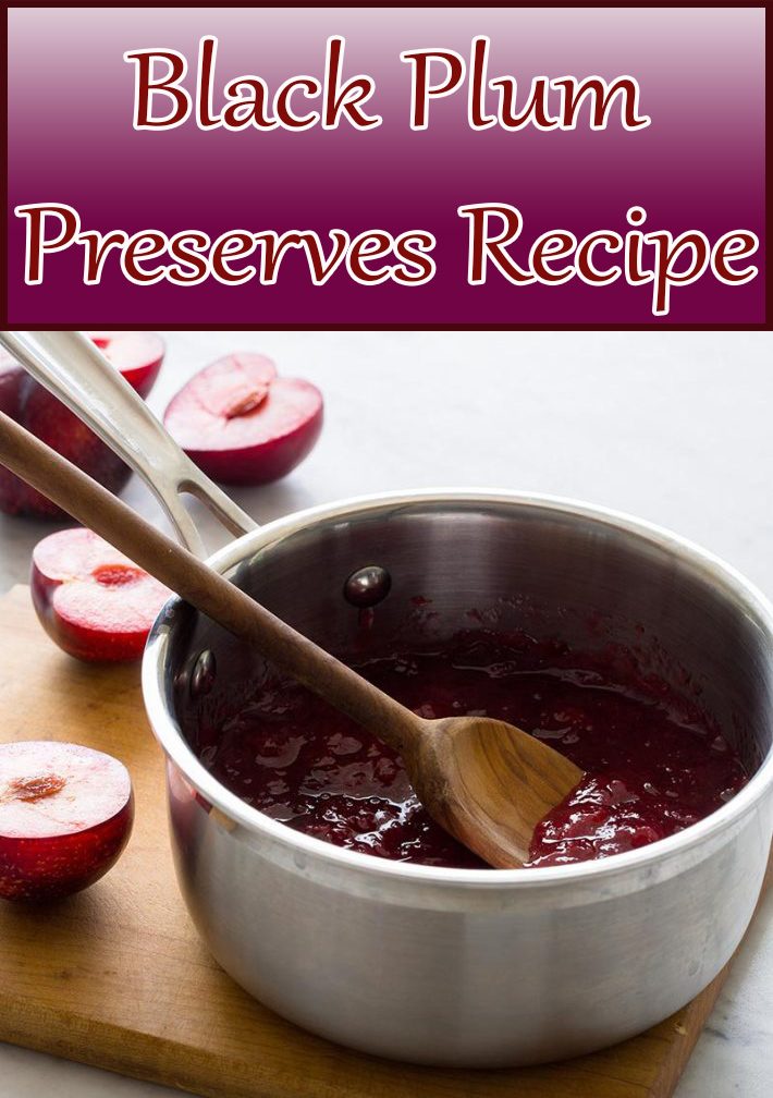 Black Plum Preserves Recipe