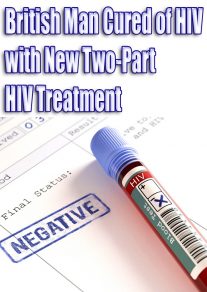 British Man Cured of HIV with New Two-Part HIV Treatment