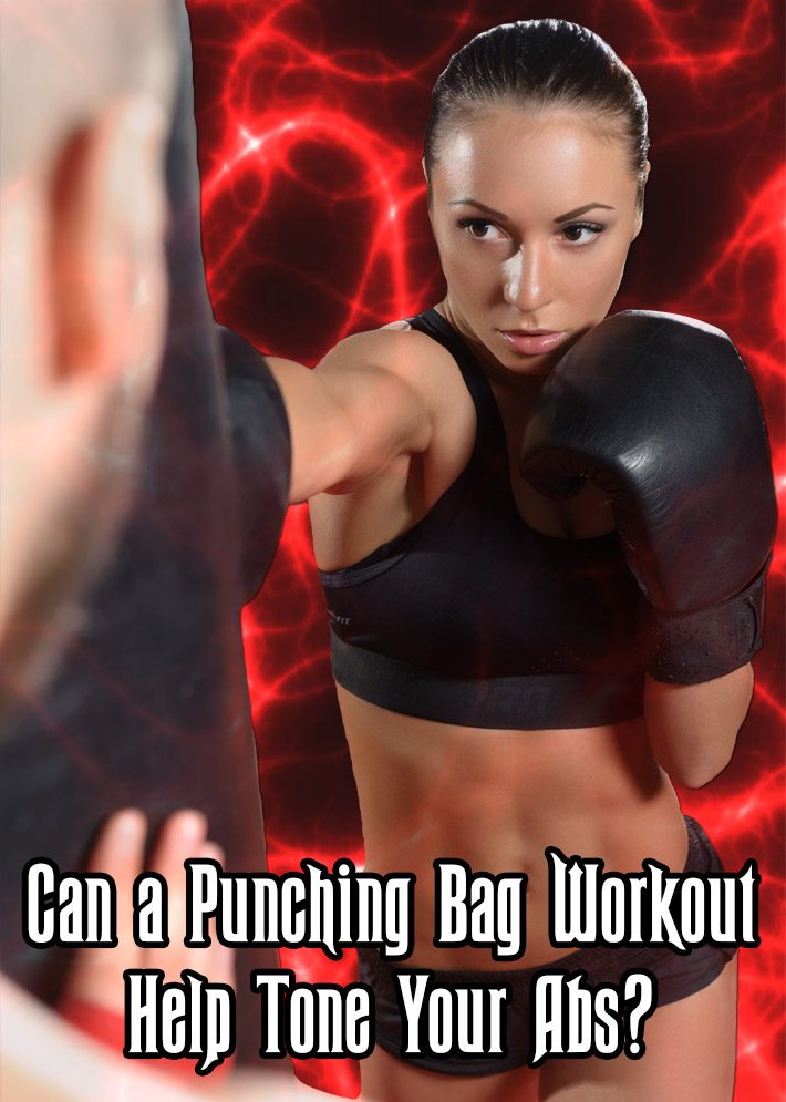 Can a Punching Bag Workout Help Tone Your Abs?