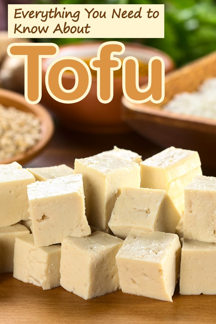 Everything You Need to Know About Tofu