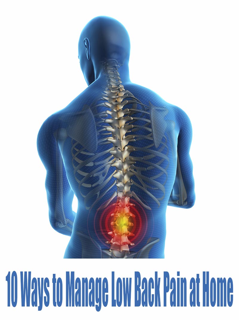 10 Ways To Manage Low Back Pain At Home