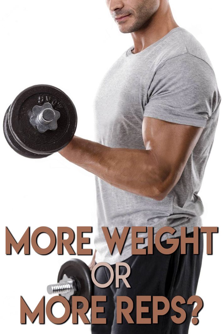 More Weight or More Reps – What is Better?