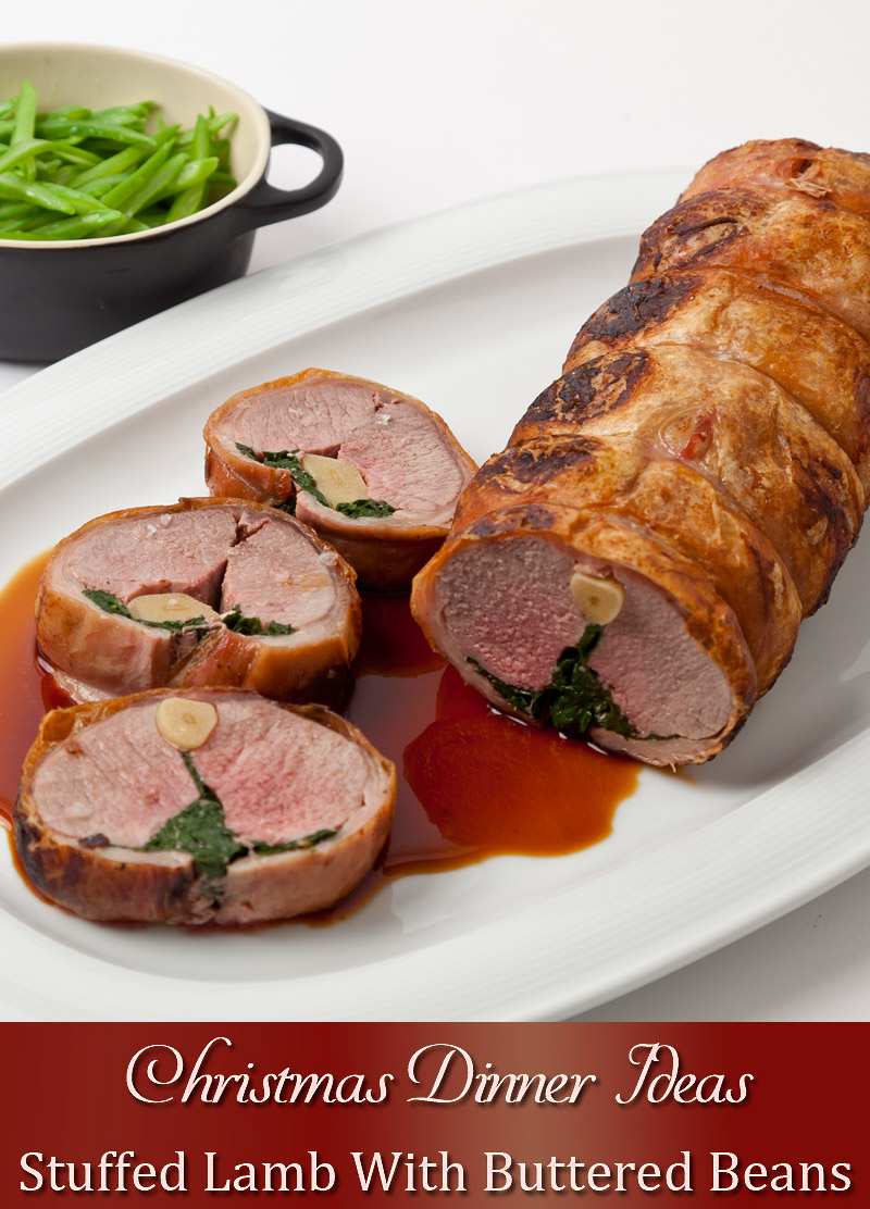 Christmas Dinner Ideas - Stuffed Lamb With Buttered Beans