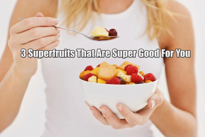 3 Superfruits That Are Super Good For You