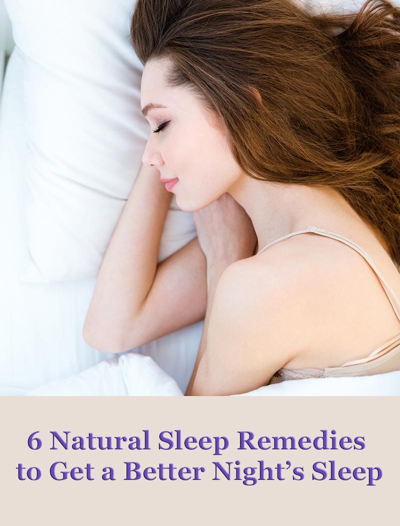 6 Natural Sleep Remedies to Get a Better Night’s Sleep