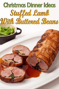Christmas Dinner Ideas – Stuffed Lamb With Buttered Beans