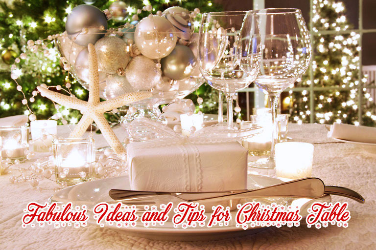 Fabulous Ideas and Tips for Christmas Table