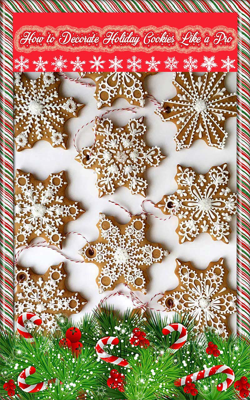 How to Decorate Holiday Cookies Like a Pro