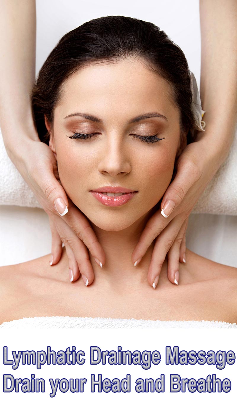 Lymphatic Drainage Massage – Drain your Head and Breathe