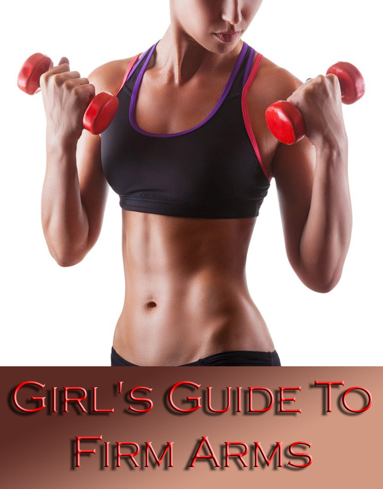 Arms Workout For Women: A Girl’s Guide To Firm Arms