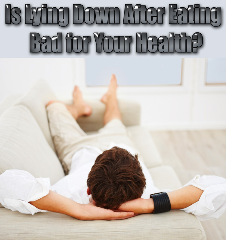 Is Lying Down After Eating Bad for Your Health