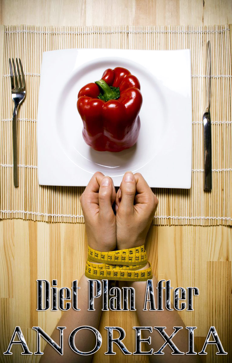 How to Create a Healthy Diet Plan after Anorexia