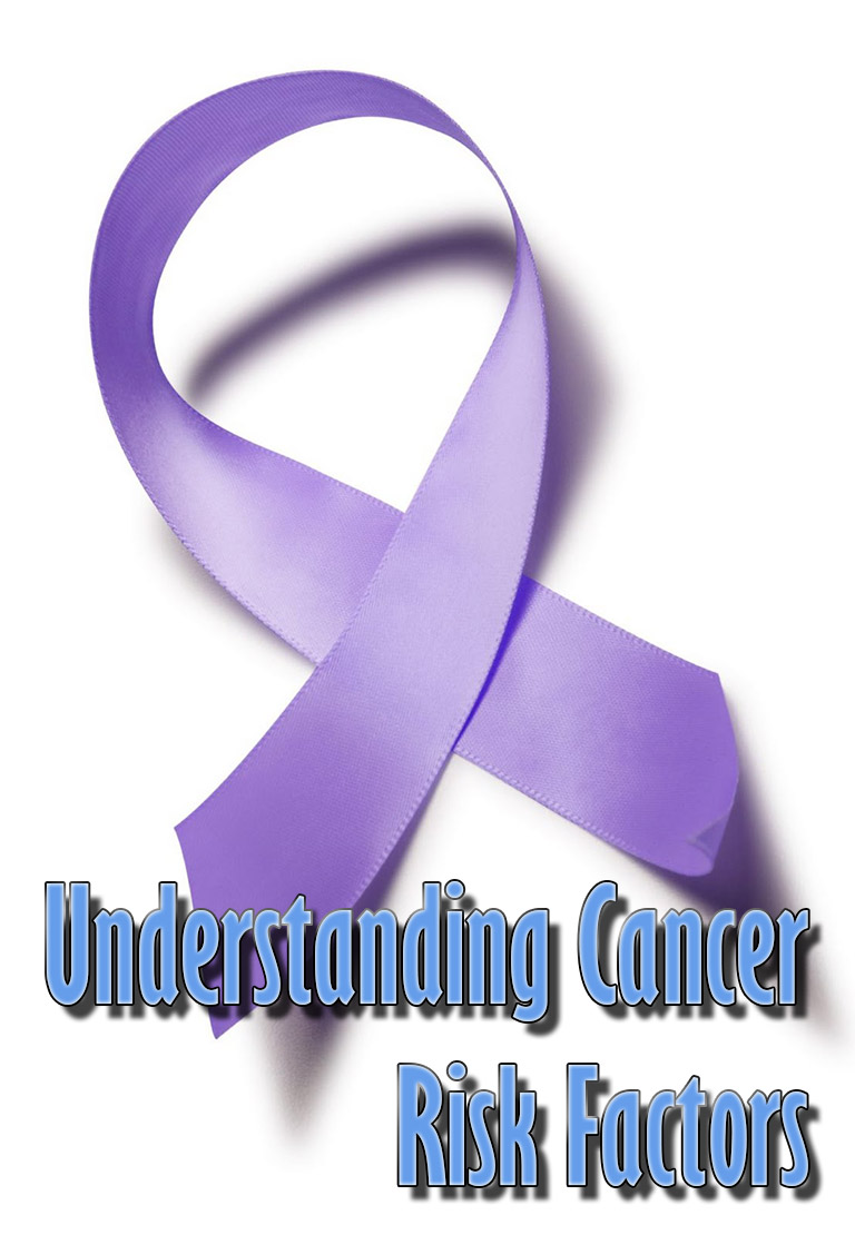 Understanding Cancer Risk Factors