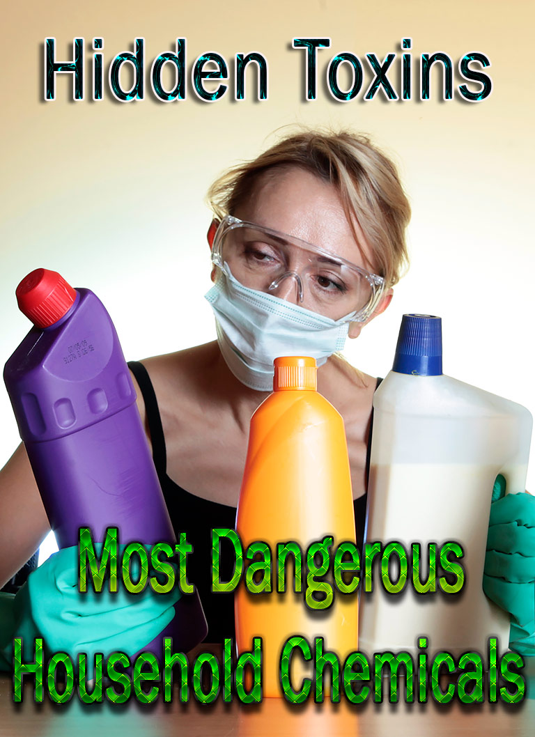 Hidden Toxins: Most Dangerous Household Chemicals