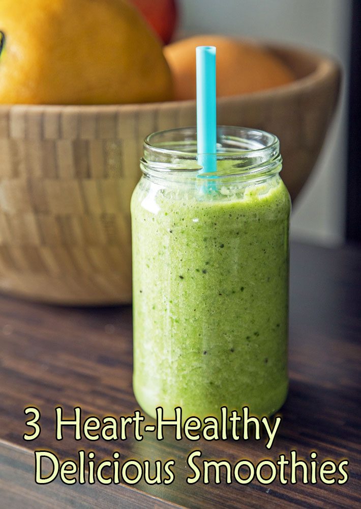 Three Delicious Smoothies to Boost Your Heart Health