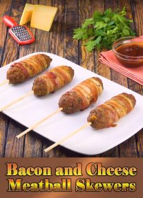 Bacon and Cheese Meatball Skewers