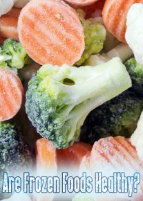 Are Frozen Foods Healthy?