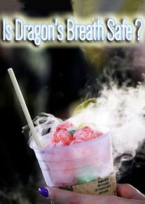 Is Dragon's Breath Safe?