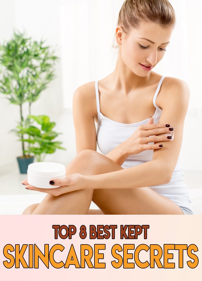 Top 8 Best Kept Skincare Secrets