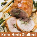 Keto Herb Stuffed Pork Loin